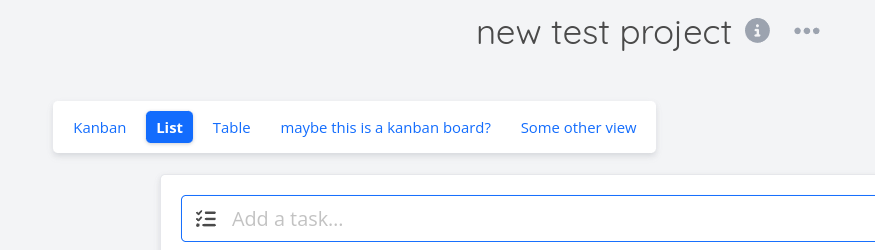 A project management interface titled "new test project". It has a navigation bar with options like Kanban, List (currently selected), Table, and others. Below is an "Add a task..." input field.